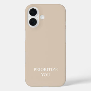 Minimal Prioritise You Quote Beige  iPhone 16 Case