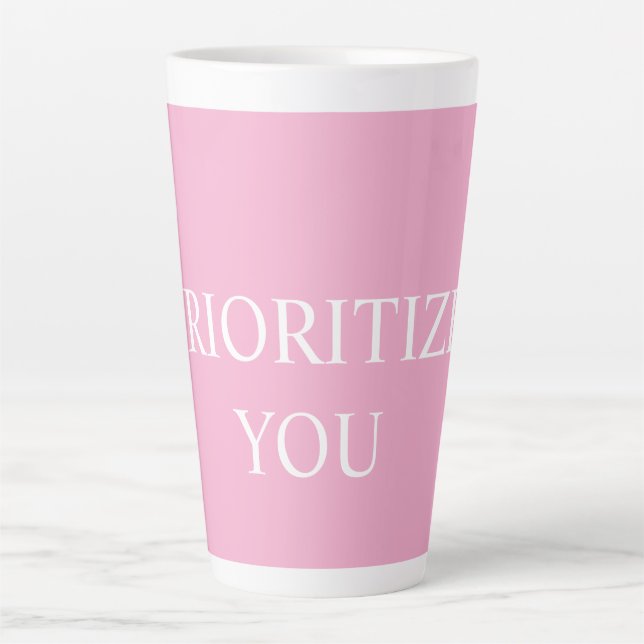 Minimal Prioritize You Quote Dusty Rose Pink Latte Mug (Front)