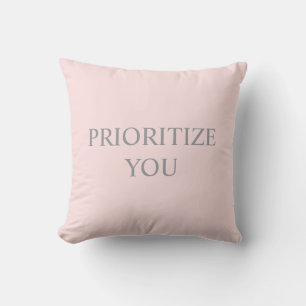 Minimal Prioritize You Quote pastel pink Cushion