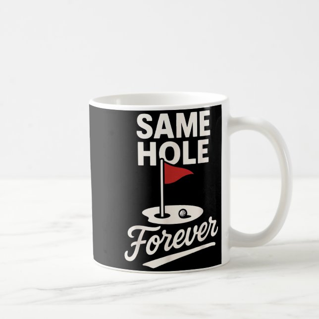 Minimal Same Hole Forever Funny Golf Coffee Mug (Right)