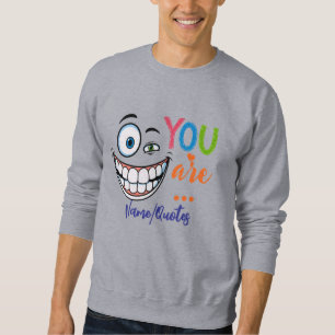 Minimal Sarcastic Quote Sweatshirt