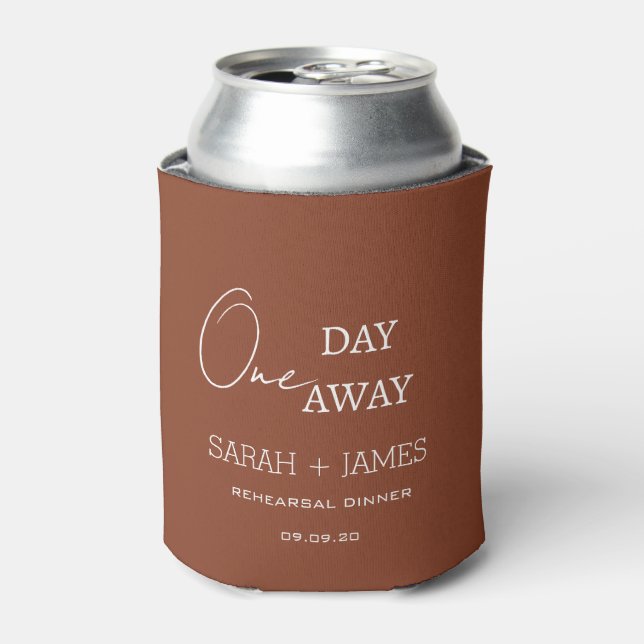 Minimal Terracotta One Day Away Rehearsal Dinner Can Cooler (Can Front)