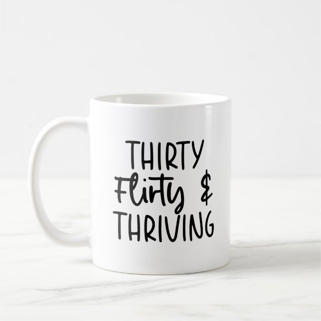 Minimal Thirty Flirty and Thriving 30th Birthday  Coffee Mug (Left)