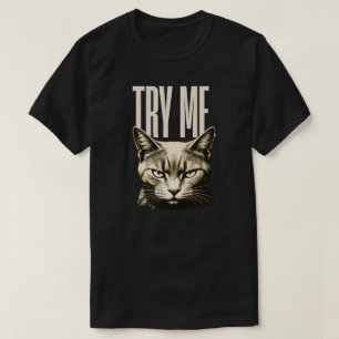 Minimal Try Me Cat Streetwear Design T-Shirt