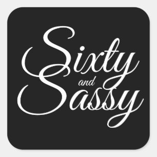 Minimalist  60 and Sassy 60th Black White  Square  Sticker