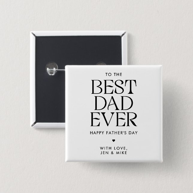 Minimalist Best Dad Ever Modern Father's Day 15 Cm Square Badge (Front & Back)