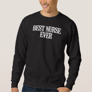 Minimalist Best Nurse Ever Sweatshirt