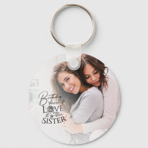 Minimalist Birthday Photo Calligraphy Sister  Key Ring