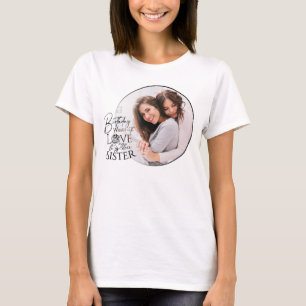 Minimalist Birthday Photo Calligraphy Sister  T-Shirt