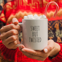 Minimalist Black and White "Sweet But Twisted"