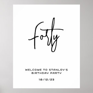 Minimalist Black White Forty Birthday Welcome Sign