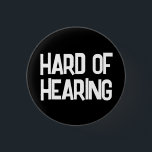Minimalist Black & White Text Hard of Hearing 3 Cm Round Badge<br><div class="desc">Let others know your medical needs with this simple deafness badge by JessicaAmber. This button features the slogan 'Hard of Hearing' in a bold white font, over a plain black background. You can edit the text and colours as needed. ⭐ For more physical health pins, visit my store Zazzle.com/Elder_Vitality ⭐...</div>