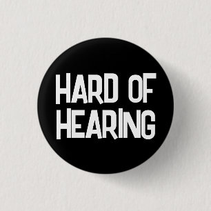 Minimalist Black & White Text Hard of Hearing 3 Cm Round Badge