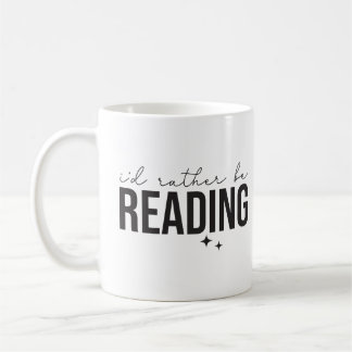 Minimalist Book Lovers Text, I'd rather be reading Coffee Mug