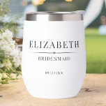 Minimalist Bridesmaid Gifts Modern Elegant Wedding<br><div class="desc">This elegant wedding party wine tumbler is designed to celebrate your special day, featuring an elegant border and classic typography. It displays the bridesmaid's name, title, and the wedding date in a traditional, black minimalist style. To personalise, enter the bridesmaid's name, their respective titles, and the date into the provided...</div>