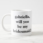 Minimalist Bridesmaid Proposal Black Personalised  Large Coffee Mug<br><div class="desc">Modern Minimalist Bridesmaid Proposal Personalised Jumbo Mug in Black and White</div>