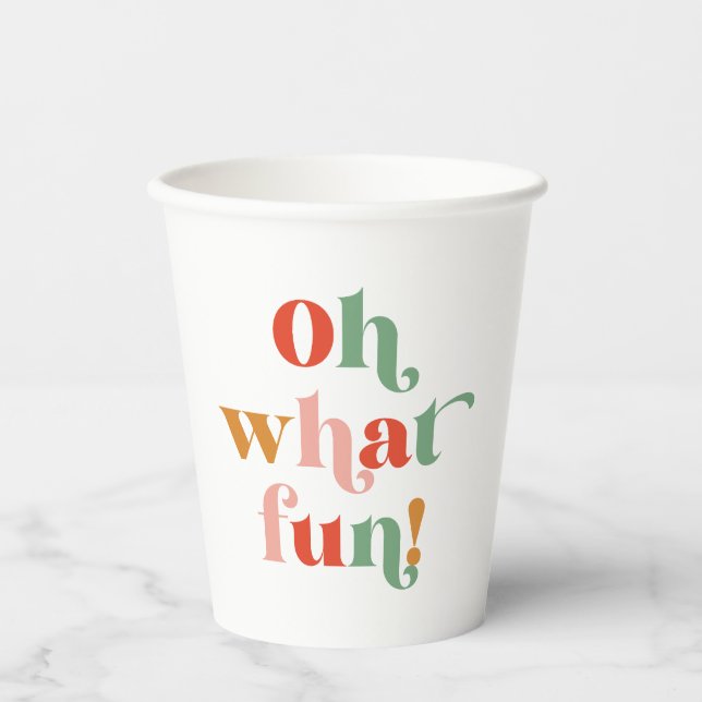 Minimalist Colourful Oh What Fun Lettering Paper Cups (Front)