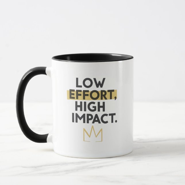 Minimalist Crown "Low Effort High Impact" Mug (Left)