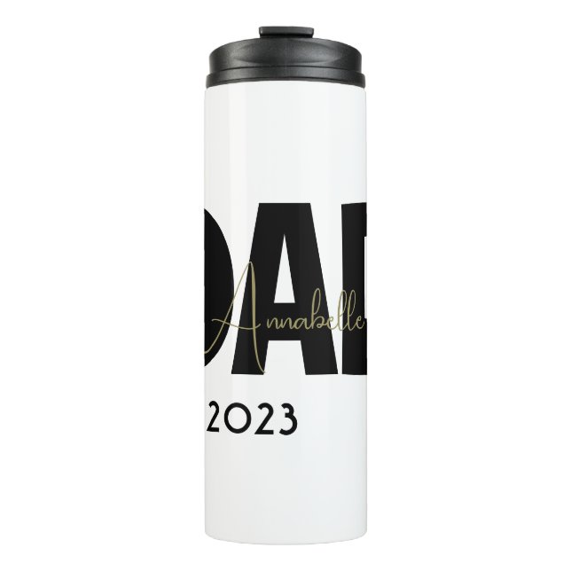 Minimalist DAD With Personalized Name & Year  Thermal Tumbler (Front)