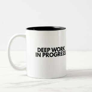 Minimalist Deep Work In Progress Office Typography Two-Tone Coffee Mug