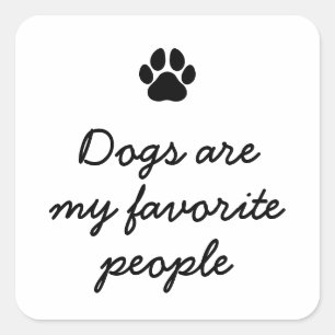 Minimalist Dog Lover Funny Quote Square Sticker