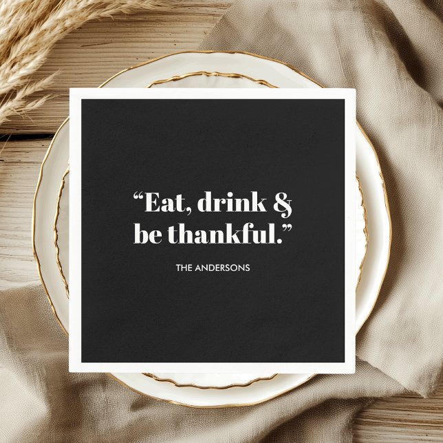 Minimalist Eat, Drink & Be Thankful  Napkin (Creator Uploaded)