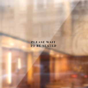 Minimalist Elegant Black PLEASE WAIT TO BE SEATED