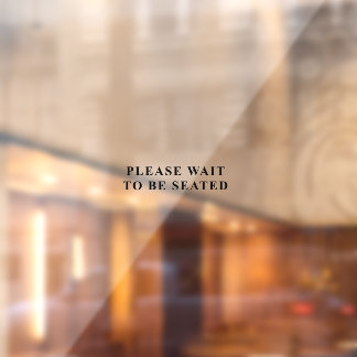 Minimalist Elegant Black PLEASE WAIT TO BE SEATED