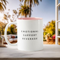 Minimalist Emotional Support Beverage Funny Modern