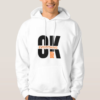 Minimalist Everything Will Be OK Inspirational Hoodie