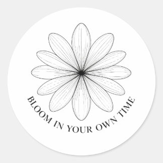 Minimalist Flower Bloom In Your Own Time Quote Classic Round Sticker