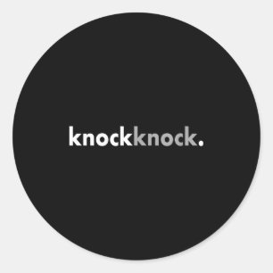 Minimalist Funny Joke Lover Knock Knock Classic Round Sticker