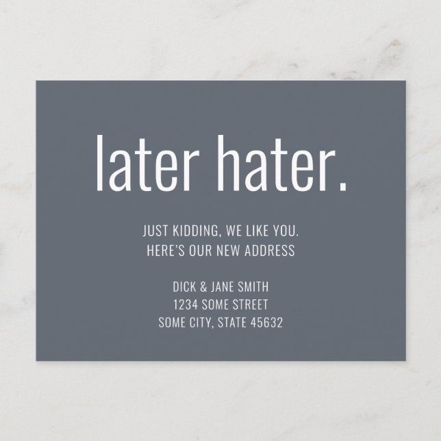 Minimalist Funny Later Hater We Moved Postcard (Front)
