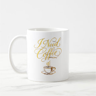 Minimalist Gold Coffee Cup – “I Need Coffee” Typog