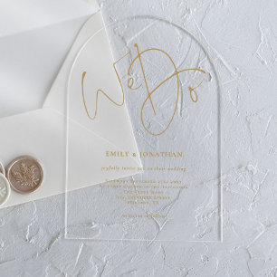 Minimalist Gold Script We Do Wedding Acrylic Invitations