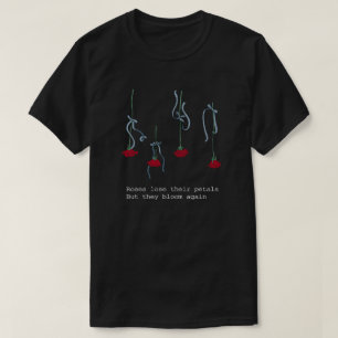 Minimalist Hanging Roses Inspirational Quote T-Shirt