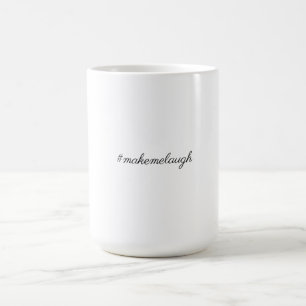 Minimalist Hashtag Typography – “#makemelaugh” Fun Coffee Mug
