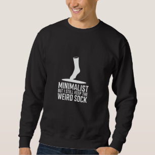 Minimalist Humour Funny Weird Sock Unconventional Sweatshirt