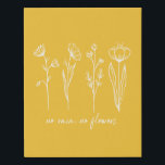 Minimalist Inspirational Quote Floral Art Yellow Faux Canvas Print<br><div class="desc">This minimalist artwork features a beautiful flower line drawing and the inspirational quote - No Rain,  No Flowers.</div>