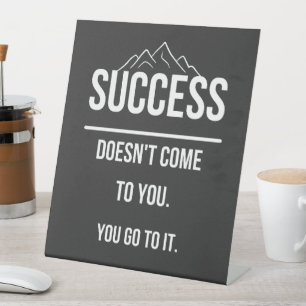 Minimalist Inspirational Quote  Pedestal Sign