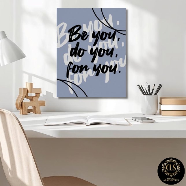 Minimalist Inspirational Quote Poster Print - Blue (office desk close up with inspirational poster on wall)