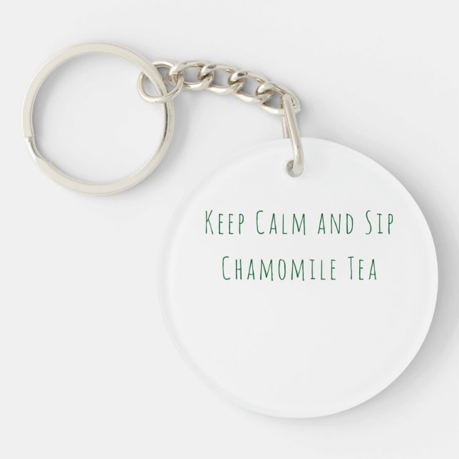 Minimalist Keep Calm and Sip Chamomile Tea Quote  Key Ring (Front)