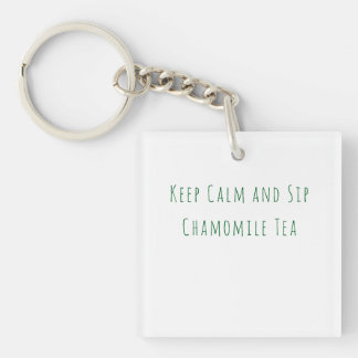 Minimalist Keep Calm and Sip Chamomile Tea Quote Key Ring