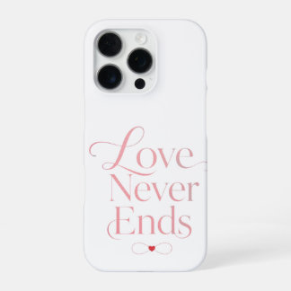 Minimalist Love Never Ends Rose Gold Typography  iPhone 16 Pro Case