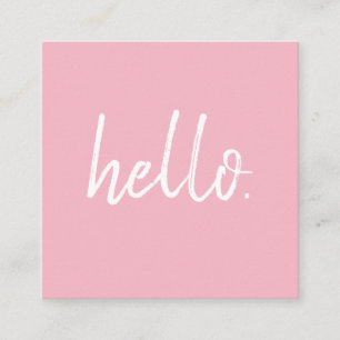 Minimalist Modern Handwritten Brush Hello Pink Square Business Card