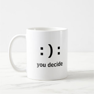 Minimalist Modern Smile or Frown You decide Quote Coffee Mug