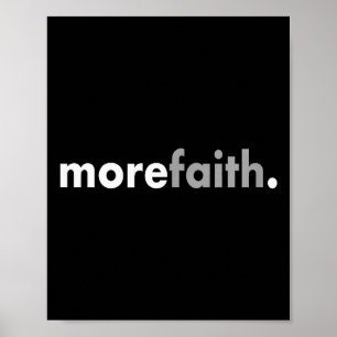 Minimalist More Faith Christian Jesus Believe God  Poster