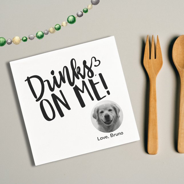 Minimalist Pet Photo Drinks on Me for Stylish Pet Napkin (Creator Uploaded)