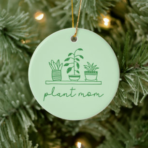 Minimalist Plant Mum Cute Plant Lover Ceramic Ornament