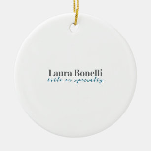 Minimalist Professional Modern Plain Name Title Ceramic Ornament